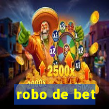 robo de bet